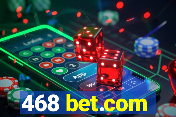 468 bet.com